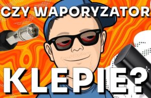 Czy waporyzator klepie?