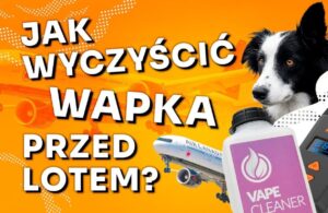 Jak wyczyścić waporyzator przed lotem samolotem?